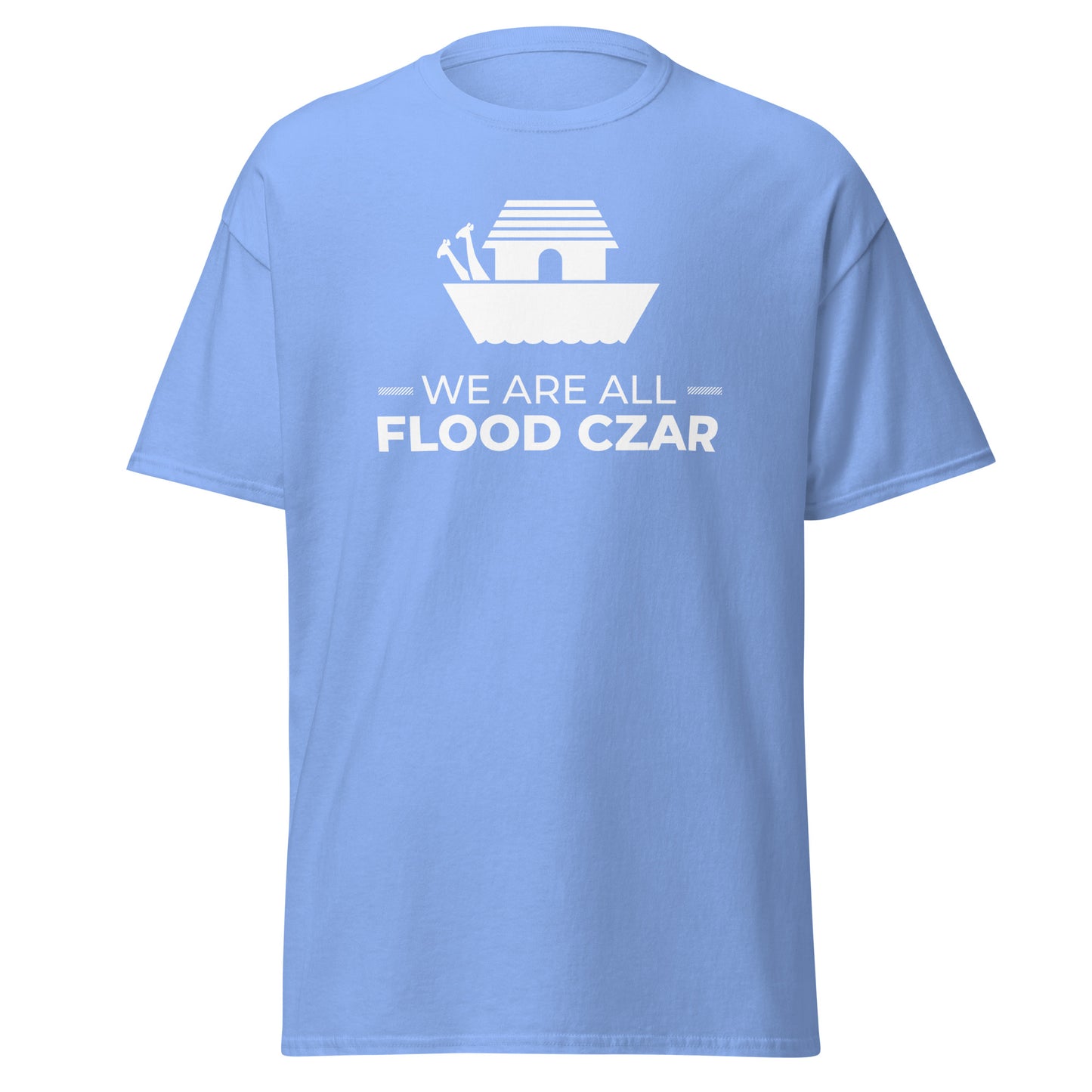 We Are All Flood Czar t-shirt