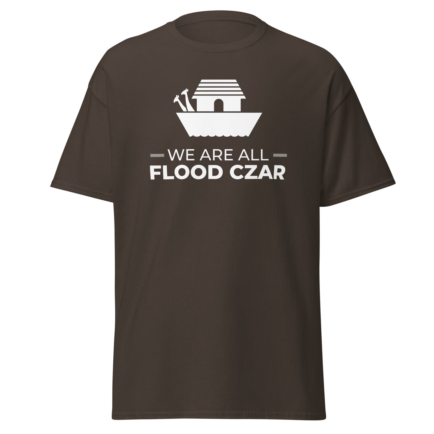 We Are All Flood Czar t-shirt