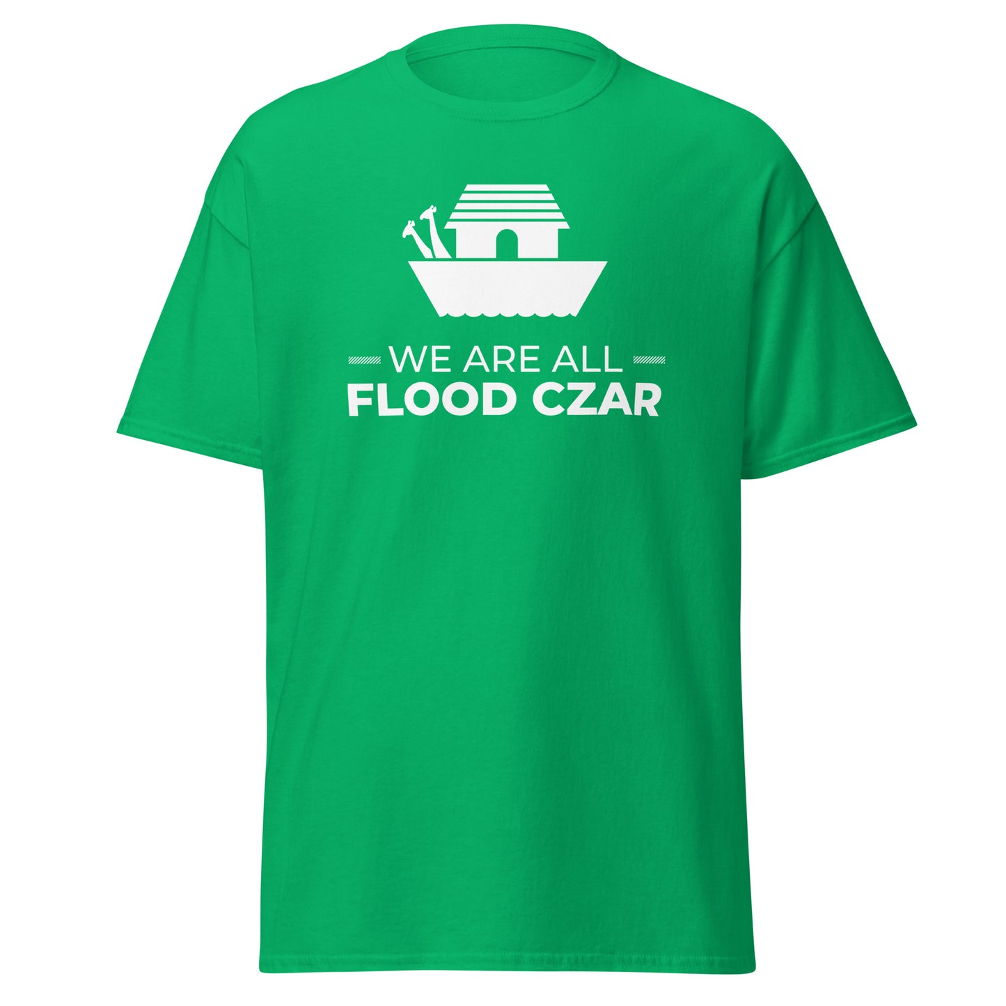 We Are All Flood Czar t-shirt