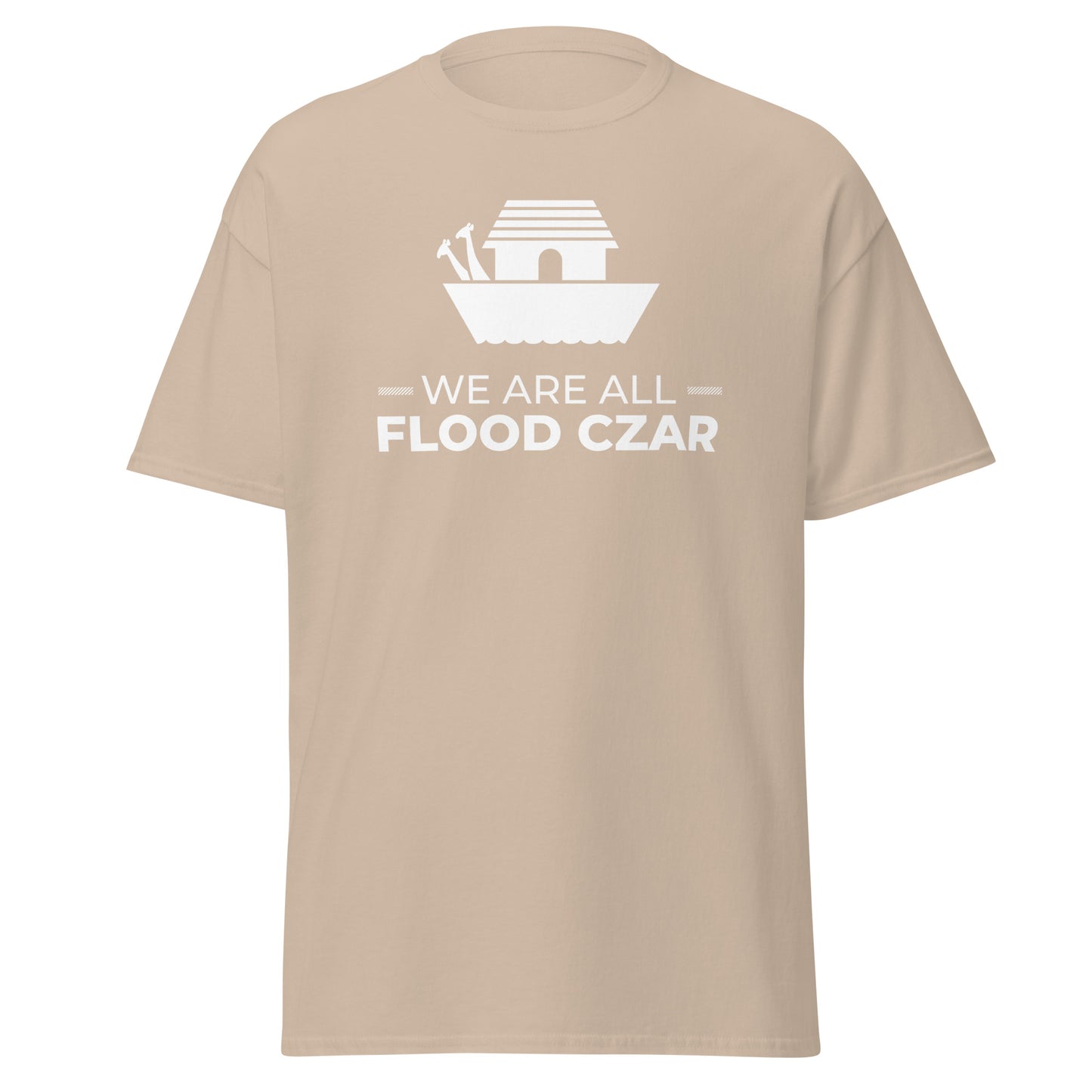 We Are All Flood Czar t-shirt